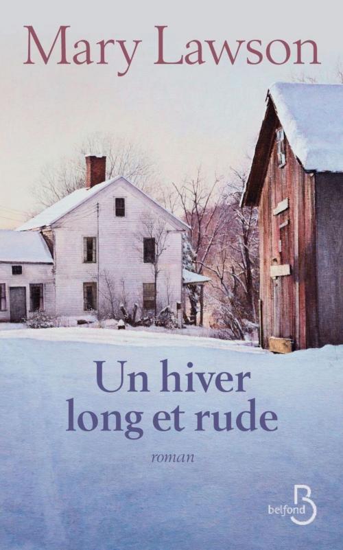 Cover of the book Un hiver long et rude by Mary LAWSON, Place des éditeurs