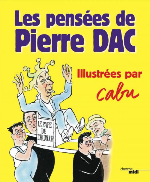 Cover of the book Les Pensées by Pierre DAC, CABU, Cherche Midi