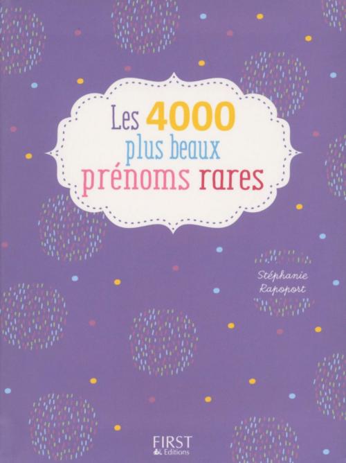 Cover of the book 4000 plus beaux prénoms rares by Stéphanie RAPOPORT, edi8