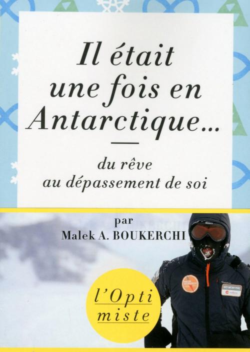 Cover of the book Il était une fois en Antarctique by Malek A. BOUKERCHI, edi8