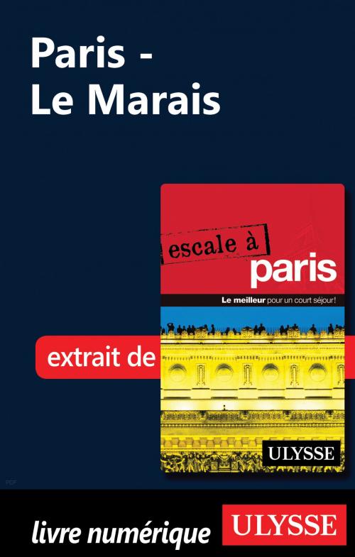 Cover of the book Paris - Le Marais by Yan Rioux, Guides de voyage Ulysse