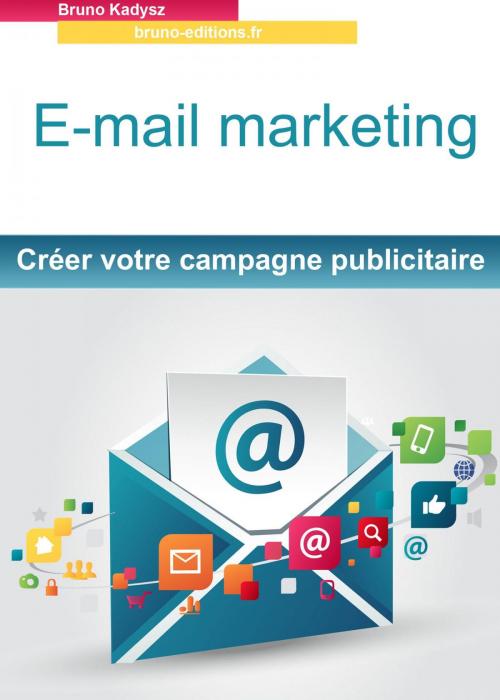 Cover of the book E-mail marketing by bruno kadysz, Osmora Inc.