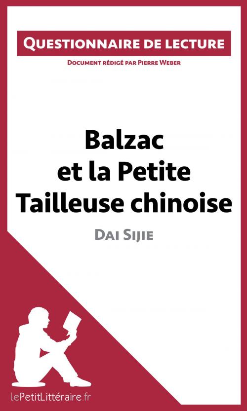 Cover of the book Balzac et la Petite Tailleuse chinoise de Dai Sijie by Pierre Weber, lePetitLittéraire.fr, lePetitLitteraire.fr