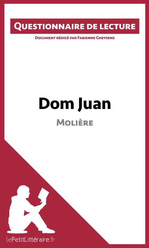 Cover of the book Dom Juan de Molière (Questionnaire de lecture) by Fabienne Gheysens, lePetitLittéraire, lePetitLitteraire.fr