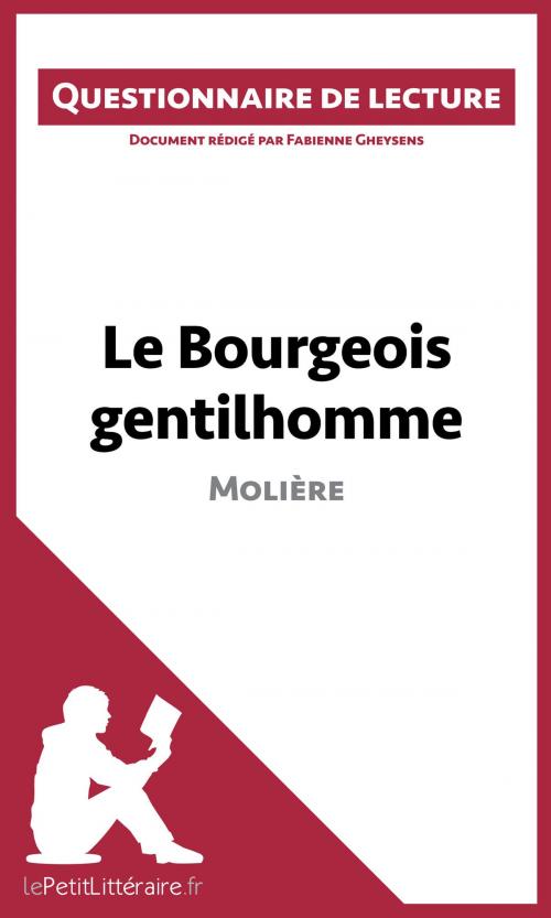 Cover of the book Le Bourgeois gentilhomme de Molière by Fabienne Gheysens, lePetitLittéraire.fr, lePetitLitteraire.fr