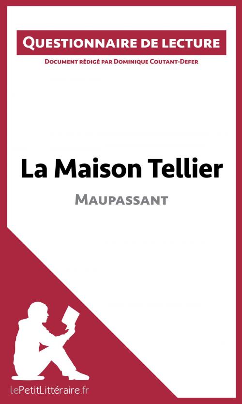 Cover of the book La Maison Tellier de Maupassant by Dominique Coutant-Defer, lePetitLittéraire.fr, lePetitLitteraire.fr