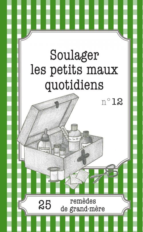 Cover of the book Soulager les petits maux quotidiens by Sophie Loicq, Lemaitre Publishing