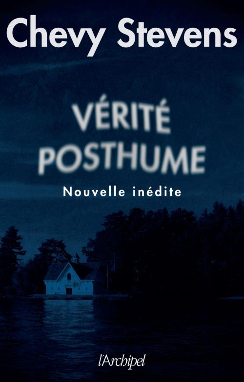 Cover of the book Vérité posthume by Chevy Stevens, Archipel