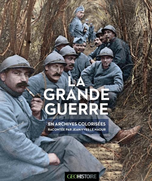 Cover of the book La Grande Guerre by Jean-yves Le naour, Editions Prisma