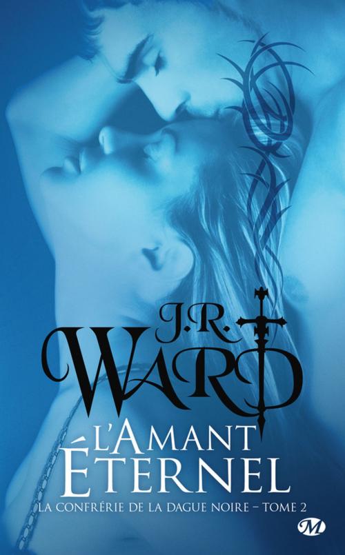 Cover of the book L'Amant éternel by J.R. Ward, Milady