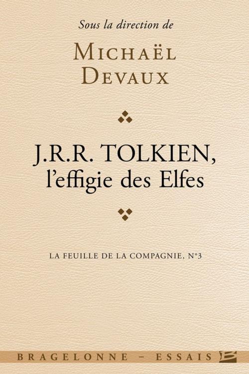 Cover of the book Tolkien, L'effigie des elfes by Michael Devaux, Bragelonne