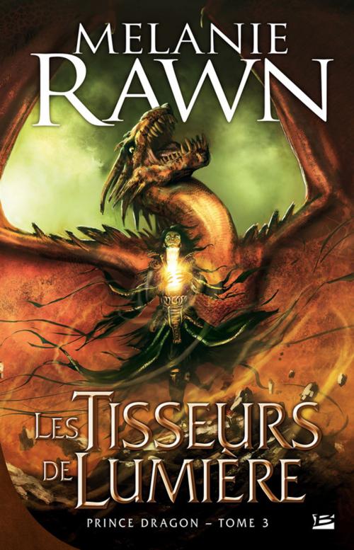 Cover of the book Les Tisseurs de lumière by Melanie Rawn, Bragelonne