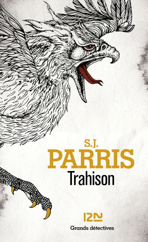 Cover of the book Trahison by S. J. PARRIS, Univers poche