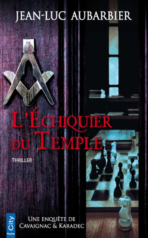 Cover of the book L'échiquier du Temple by Jean-Luc Aubarbier, City Edition