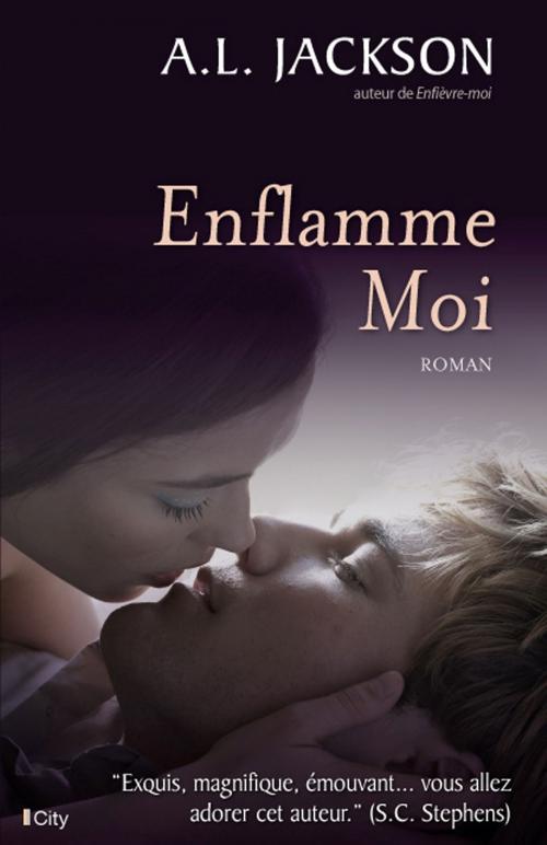 Cover of the book Enflamme-moi by A.L Jackson, City Edition