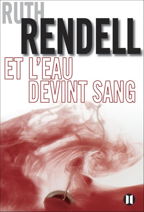 Cover of the book Et l'eau devint sang by Ruth Rendell, Editions des Deux Terres