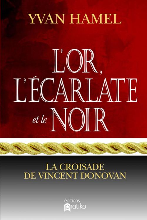 Cover of the book L'or, l'écarlate et le noir by Hamel Yvan, Pratiko