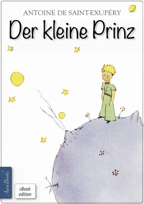 Cover of the book Der kleine Prinz by Antoine de Saint-Exupéry, AuraBooks – eClassica