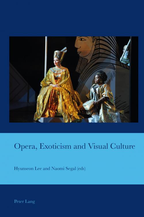 Cover of the book Opera, Exoticism and Visual Culture by , Peter Lang