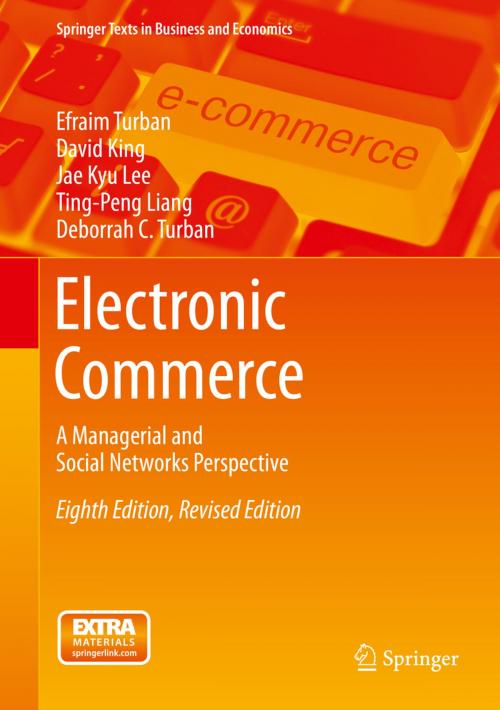 Cover of the book Electronic Commerce by Efraim Turban, David King, Jae Kyu Lee, Ting-Peng Liang, Deborrah C. Turban, Springer International Publishing