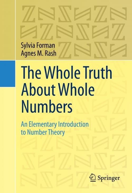 Cover of the book The Whole Truth About Whole Numbers by Sylvia Forman, Agnes M. Rash, Springer International Publishing