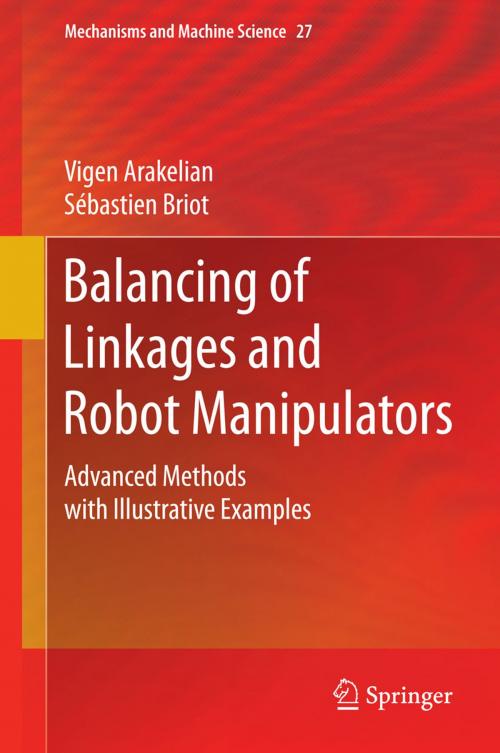Cover of the book Balancing of Linkages and Robot Manipulators by Sébastien Briot, Vigen Arakelian, Springer International Publishing