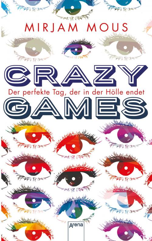 Cover of the book Crazy Games by Mirjam Mous, Arena Verlag