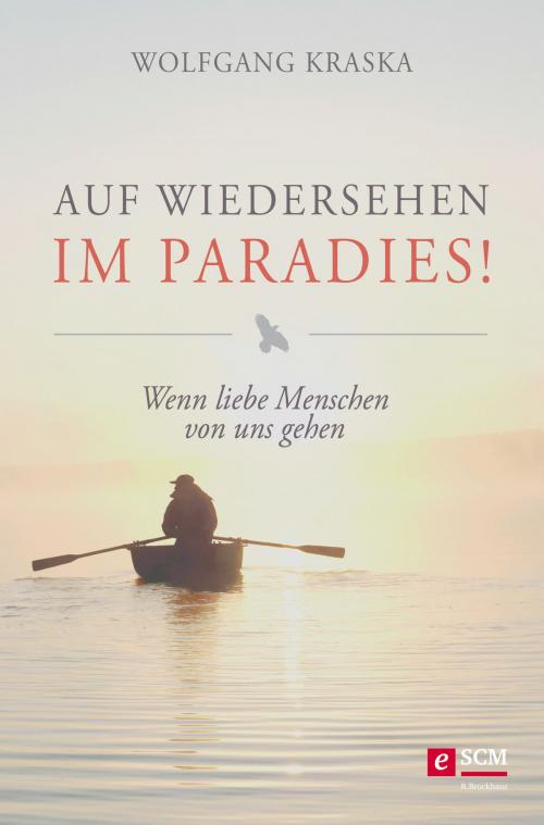Cover of the book Auf Wiedersehen im Paradies! by Wolfgang Kraska, SCM R.Brockhaus