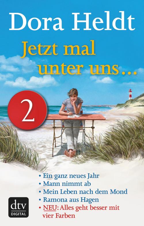 Cover of the book Jetzt mal unter uns … - Teil 2 by Dora Heldt, dtv Verlagsgesellschaft mbH & Co. KG