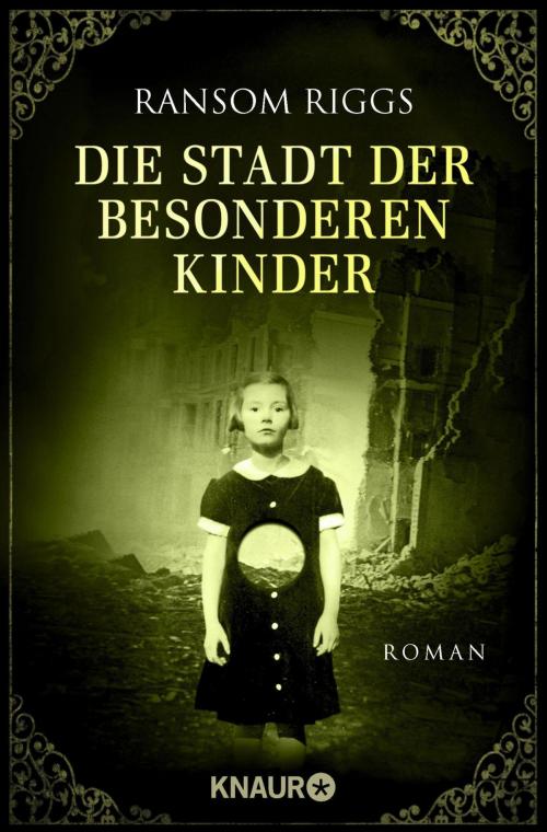 Cover of the book Die Stadt der besonderen Kinder by Ransom Riggs, Knaur eBook