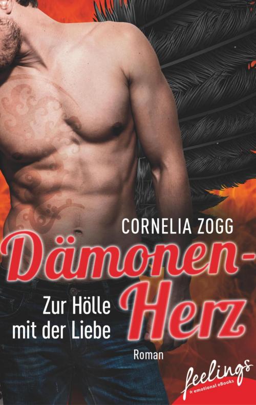 Cover of the book Dämonenherz - Zur Hölle mit der Liebe by Cornelia Zogg, Feelings