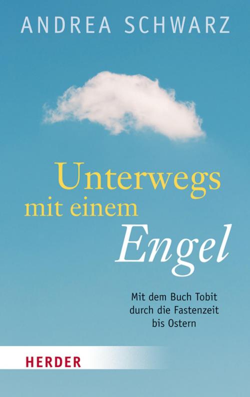 Cover of the book Unterwegs mit einem Engel by Andrea Schwarz, Verlag Herder