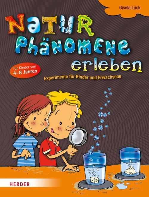 Cover of the book Naturphänomene erleben by Gisela Lück, Verlag Herder