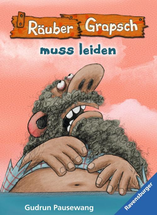 Cover of the book Räuber Grapsch muss leiden (Band 6) by Gudrun Pausewang, Ravensburger Buchverlag