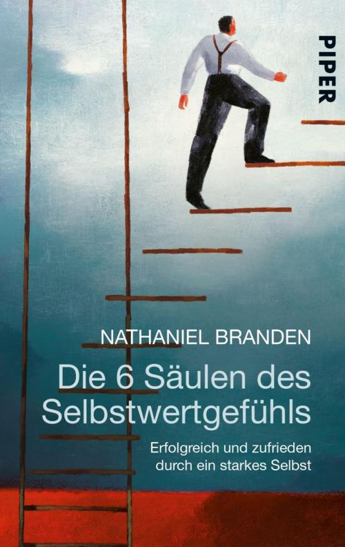 Cover of the book Die 6 Säulen des Selbstwertgefühls by Nathaniel Branden, Piper ebooks