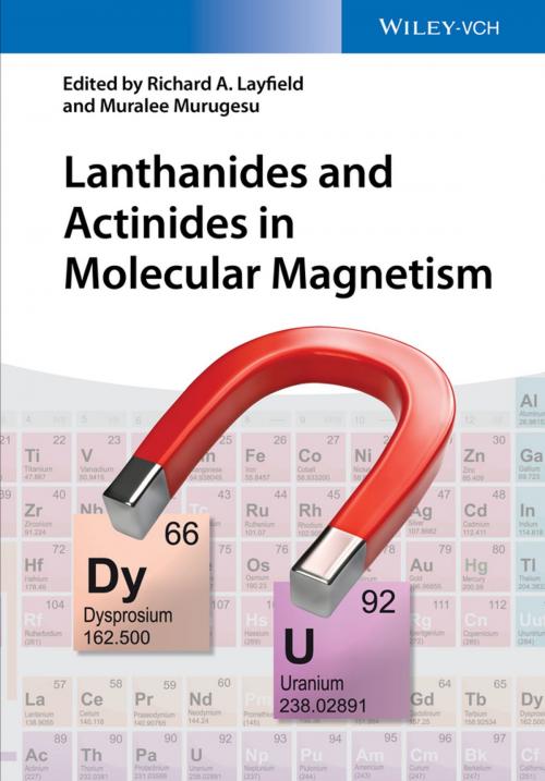 Cover of the book Lanthanides and Actinides in Molecular Magnetism by Muralee Murugesu, Richard A. Layfield, Wiley