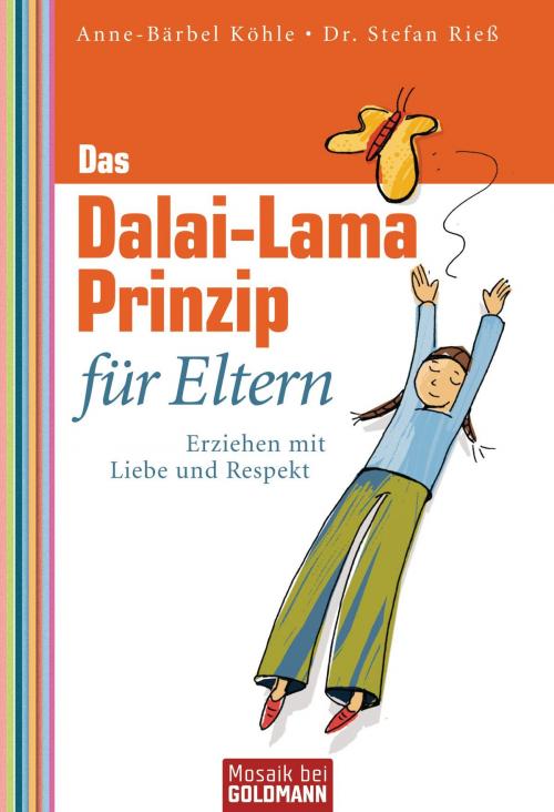 Cover of the book Das Dalai-Lama-Prinzip für Eltern by Anne-Bärbel Köhle, Dr. Stefan Rieß, Mosaik