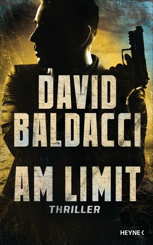 Cover of the book Am Limit by David  Baldacci, Heyne Verlag