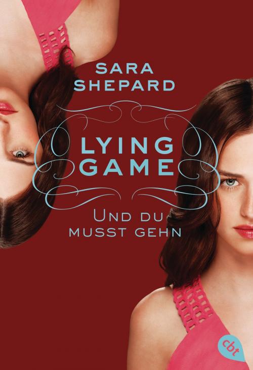 Cover of the book Lying Game - Und du musst gehn by Sara Shepard, cbt