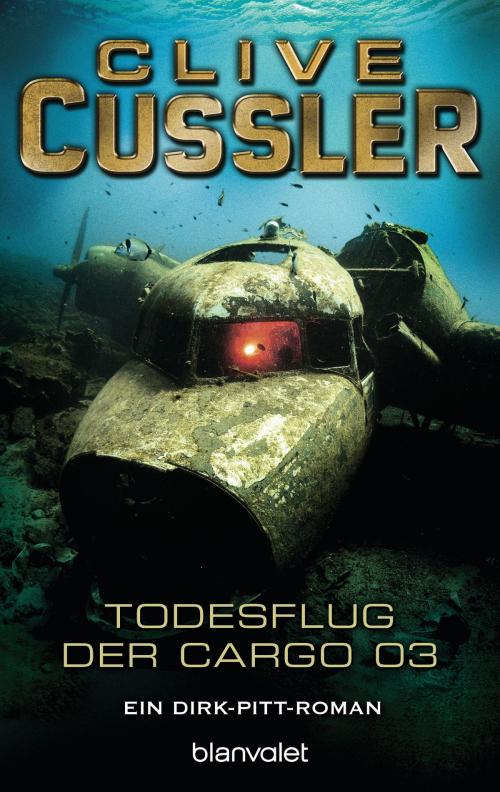 Cover of the book Der Todesflug der Cargo 03 by Clive Cussler, Blanvalet Taschenbuch Verlag