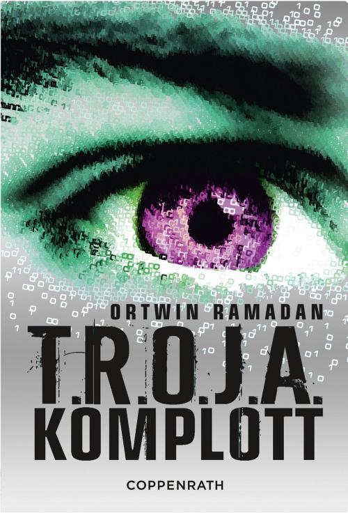 Cover of the book T.R.O.J.A. Komplott by Ortwin Ramadan, Coppenrath Verlag