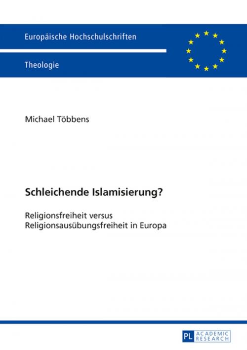 Cover of the book Schleichende Islamisierung? by Michael Többens, Peter Lang