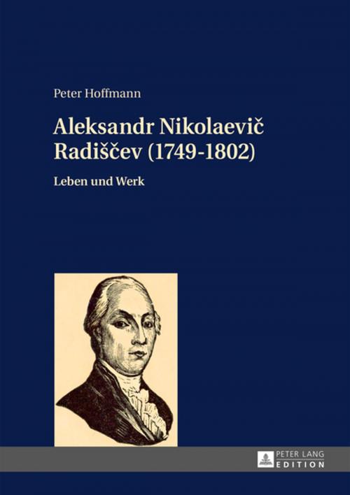 Cover of the book Aleksandr Nikolaevi Radišev (1749-1802) by Peter Hoffmann, Peter Lang