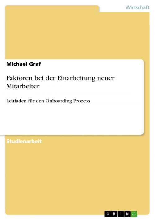 Cover of the book Faktoren bei der Einarbeitung neuer Mitarbeiter by Michael Graf, GRIN Verlag