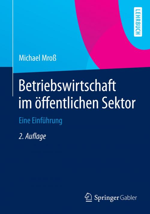 Cover of the book Betriebswirtschaft im öffentlichen Sektor by Michael Mroß, Springer Fachmedien Wiesbaden