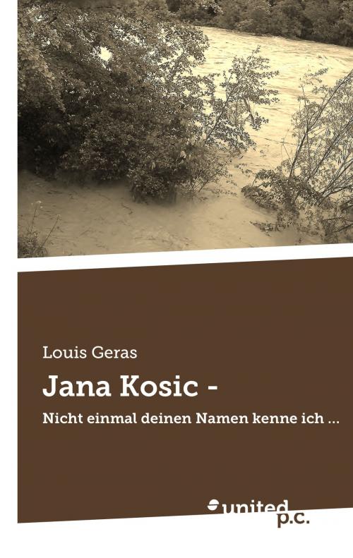 Cover of the book Jana Kosic - by Louis Geras, united p.c.