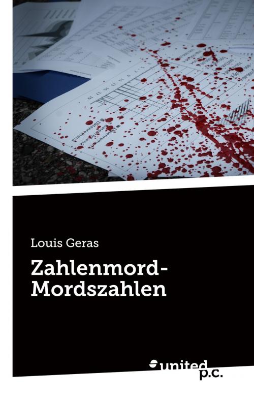 Cover of the book Zahlenmord-Mordszahlen by Louis Geras, united p.c.