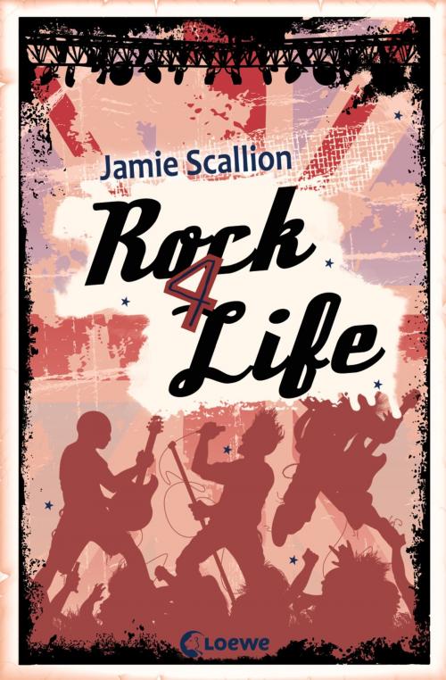 Cover of the book Rock 4 Life by Jamie Scallion, Loewe Verlag