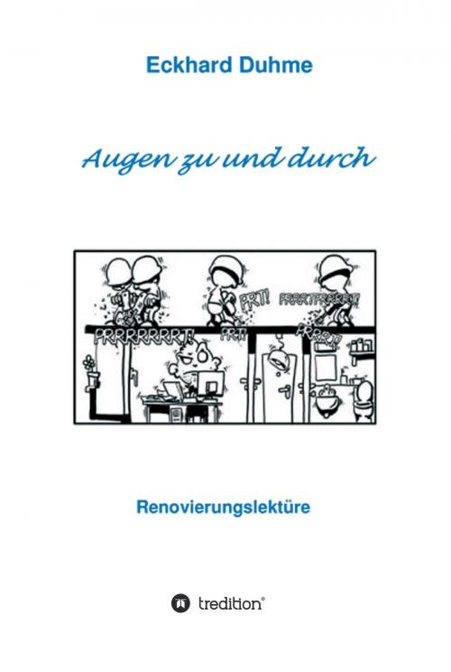 Cover of the book Augen zu und durch by Eckhard Duhme, tredition