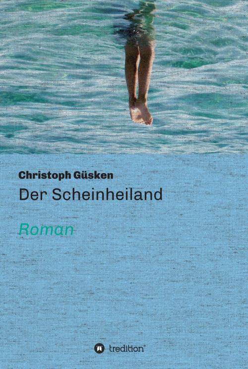 Cover of the book Der Scheinheiland by Christoph Güsken, tredition